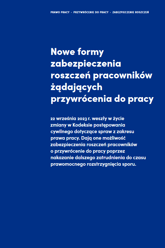 Nowe formy zabezpieczenia roszczeń pracowników żądających przywrócenia do pracy